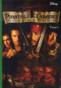 Pirates des caraïbes t.1 - la malédiction du black pearl