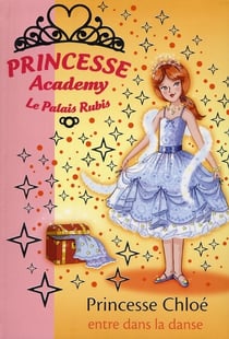 Princesse Academy 16 - Princesse Chloé entre dans la danse
