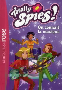 Totally spies t.1 - on connaît la musique