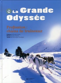La grande odyssee - profession, chiens de traineaux