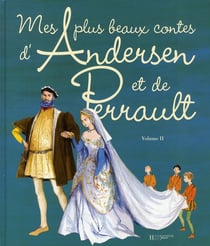 Mes plus beaux contes d'andersen et de perrault t.2