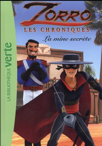 Les Chroniques de Zorro 02 - La mine secrète