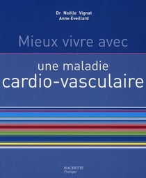 Mieux vivre avec une maladie cardio-vasculaire