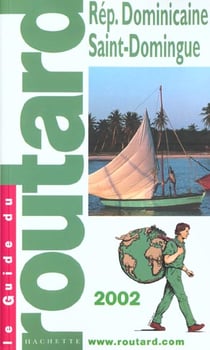Guide du routard etranger - republique dominicaine - edition 2002-2003