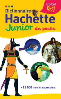 Dictionnaire hachette junior de poche - ce/cm - 8/11 ans
