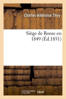 Siege de rome en 1849 (ed.1851)