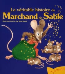 La véritable histoire du marchand de sable