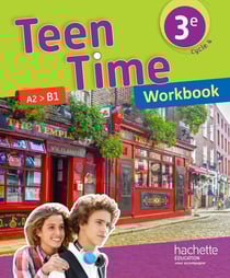Teen Time : anglais - cycle 4 - 3e - workbook (édition 2017)