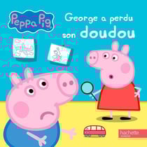 Peppa Pig : George a perdu son doudou