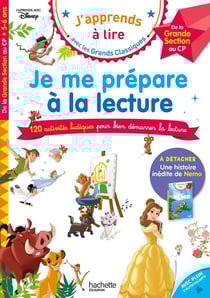 J'apprends à lire avec les grands classiques Disney : je me prépare à la lecture : 120 activités ludiques pour bien démarrer la lecture