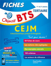 Objectif BTS : fiches CEJM, culture économique, juridique et managériale - BTS tertiaire, 1re et 2e années