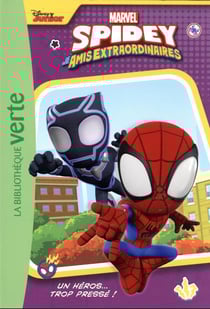 Spidey et ses amis extraordinaires Tome 2 : un héros... trop pressé !