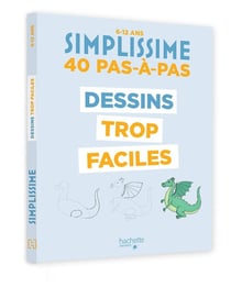Simplissime : 40 pas-à-pas : Dessins trop faciles