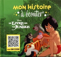 LE LIVRE DE LA JUNGLE - Mon Histoire à Ecouter [QR code] - L'histoire du film - Disney