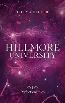 Hillmore University Tome 1 : Perfect enemies
