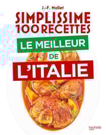 Simplissime 100 recettes : Le meilleur de l'Italie