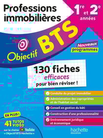 Objectif BTS : Professions immobilières - 1re et 2e années - 130 fiches efficaces pour bien réviser !