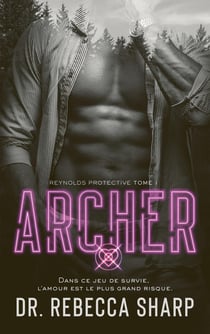 Reynolds Protective Tome 1 : Archer