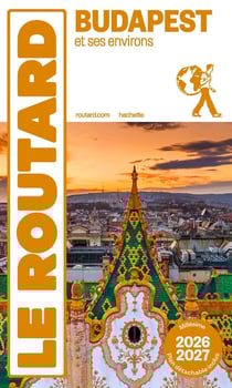 Guide du Routard : Budapest et ses environs (édition 2026/2027)