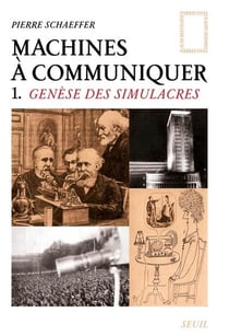 Machines a communiquer t1 - genese des simulacres