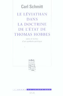 Leviathan dans la doctrine de l'etat de thomas hobbes. sens et echec d'un symbole politique (le)