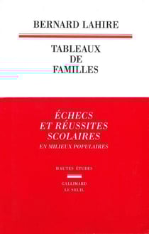 Tableaux de familles - heurs et malheurs scolaires en milieux populaires
