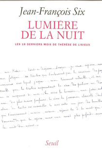 Lumiere de la nuit. les dix-huit derniers mois de therese de lisieux
