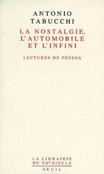 La nostalgie, l'automobile et l'infini - lectures de Pessoa