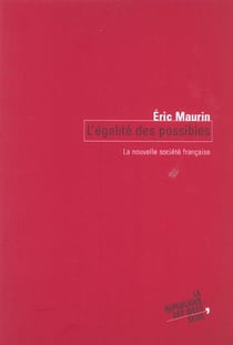 L'Egalité des possibles. La nouvelle société française