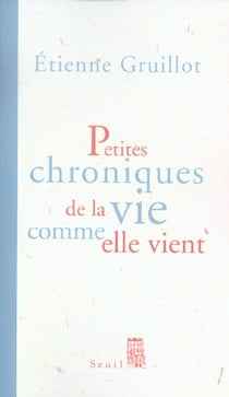 Petites chroniques de la vie comme elle vient