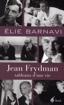 Jean Frydman. Tableaux d'une vie