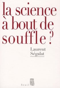 La Science à bout de souffle?