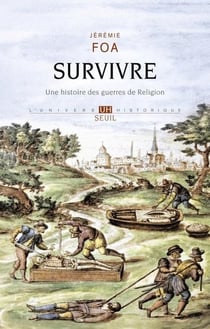 Survivre : Une histoire des guerres de religion