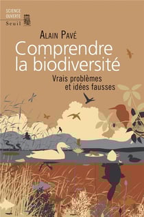 Comprendre la biodiversité - vrais problèmes et idées fausses