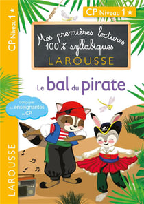 Premières lectures Larousse 100 % syllabiques - le bal du pirate