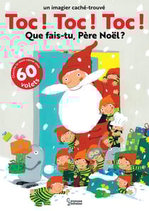 Toc ! toc ! toc ! que fais-tu Père Noël ?