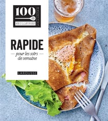 100 meilleures recettes : Rapide pour les soirs de semaine