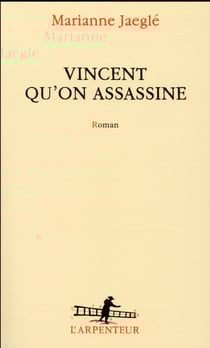 Vincent qu'on assassine