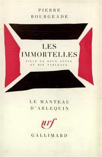 Les immortelles - piece en deux actes et dix tableaux
