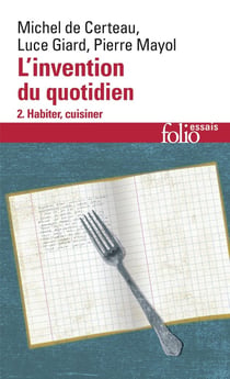 L'invention du quotidien Tome 2 - habiter, cuisiner