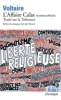 L'affaire Calas et autres affaires - traité sur la tolérance