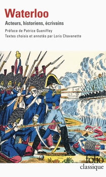 Waterloo - acteurs, historiens, écrivains