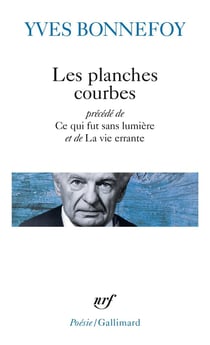 Les planches courbes - ce qui fut sans lumiere - de la vie errante