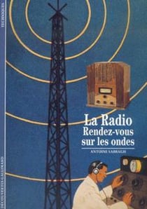 La Radio : Rendez-vous sur les ondes