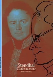 Stendhal, l'Italie au coeur