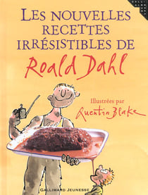 Les nouvelles recettes irresistibles de roald dahl