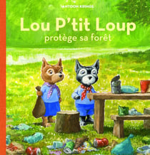 Lou p'tit loup protège sa forêt