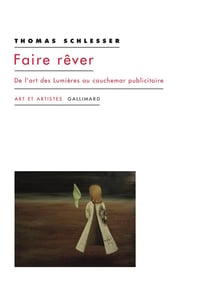 Faire rêver - de l'art des Lumières au cauchemar publicitaire