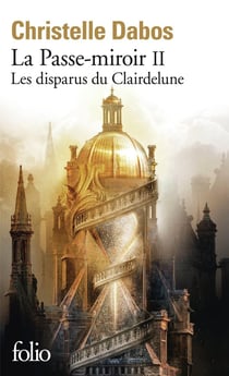 La Passe-miroir Tome 2 : les disparus du Clairdelune