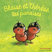 Blaise et Thérèse les punaises